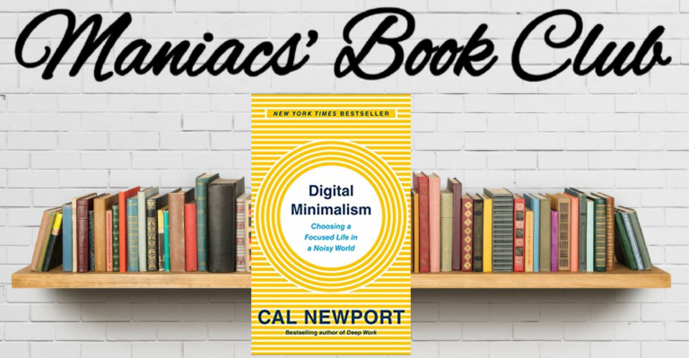 Maniacs' Book Club Digital Minimalism by Cal Newport